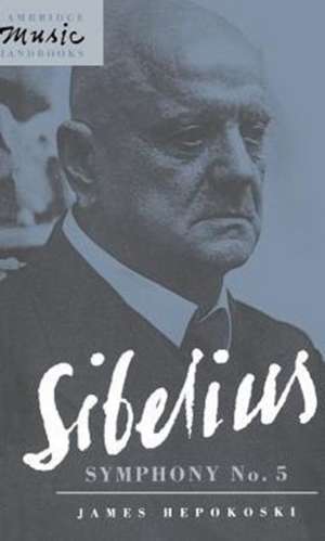 Sibelius: Symphony No. 5 de James Hepokoski