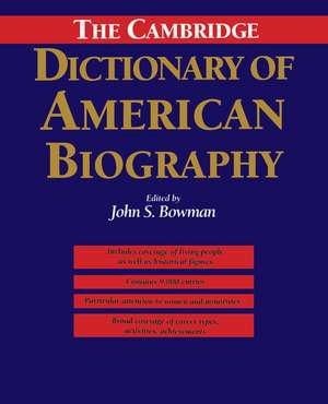 The Cambridge Dictionary of American Biography de John S. Bowman