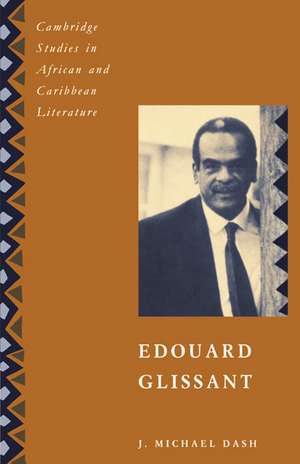 Edouard Glissant de J. Michael Dash