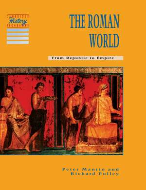 The Roman World: From Republic to Empire de Peter Mantin