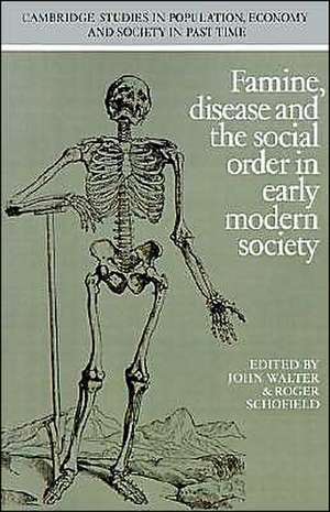 Famine, Disease and the Social Order in Early Modern Society de John Walter