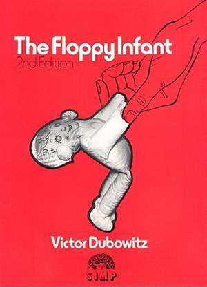 The Floppy Infant de Victor Dubowitz