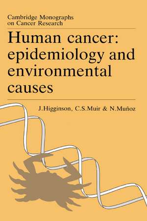 Human Cancer: Epidemiology and Environmental Causes de John Higginson