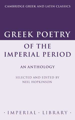 Greek Poetry of the Imperial Period: An Anthology de Neil Hopkinson