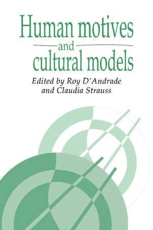 Human Motives and Cultural Models de Roy G. D'Andrade