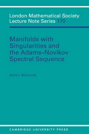 Manifolds with Singularities and the Adams-Novikov Spectral Sequence de Boris I. Botvinnik