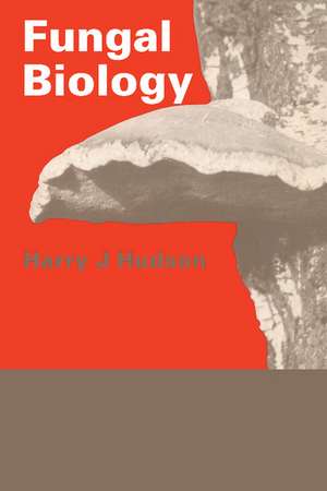 Fungal Biology de Harry J. Hudson