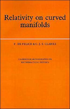 Relativity on Curved Manifolds de F. de Felice