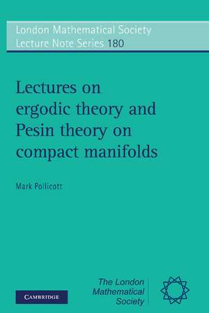 Lectures on Ergodic Theory and Pesin Theory on Compact Manifolds de Mark Pollicott