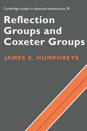 Reflection Groups and Coxeter Groups de James E. Humphreys