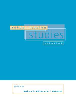 Rehabilitation Studies Handbook de Barbara A. Wilson OBE