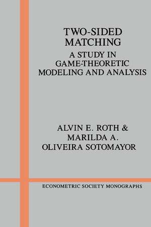 Two-Sided Matching: A Study in Game-Theoretic Modeling and Analysis de Alvin E. Roth