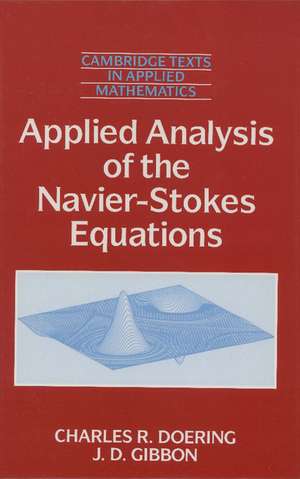 Applied Analysis of the Navier-Stokes Equations de Charles R. Doering