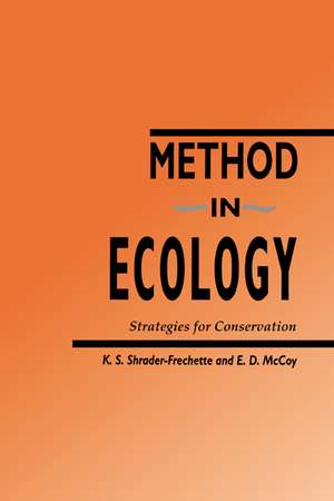 Method in Ecology: Strategies for Conservation de Kristin S. Shrader-Frechette