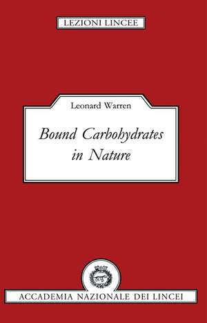 Bound Carbohydrates in Nature de Leonard Warren