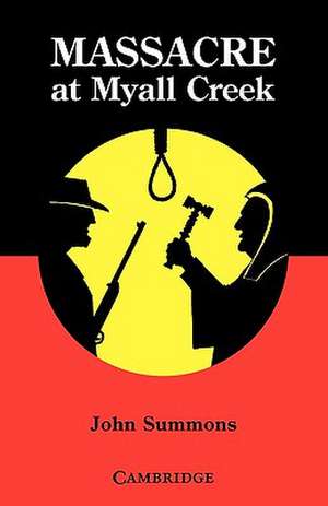 Massacre at Myall Creek de John Summons