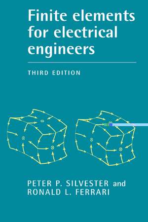 Finite Elements for Electrical Engineers de Peter P. Silvester