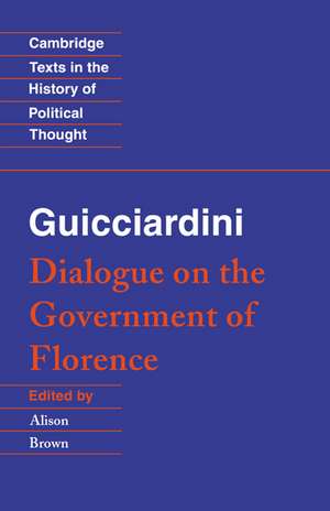 Guicciardini: Dialogue on the Government of Florence de Francesco Guicciardini