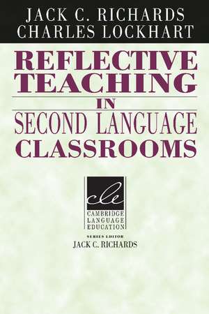 Reflective Teaching in Second Language Classrooms de Jack C. Richards