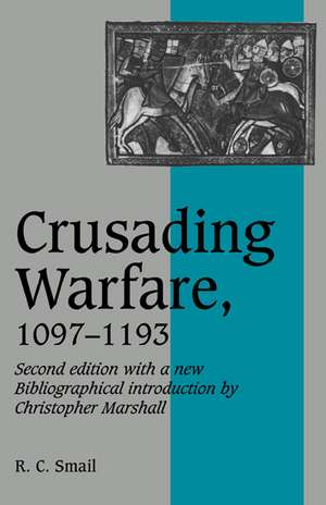 Crusading Warfare, 1097–1193 de R. C. Smail