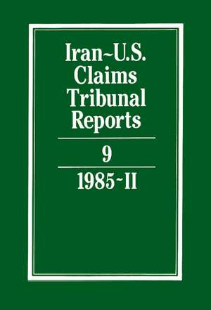 Iran-U.S. Claims Tribunal Reports: Volume 9 de M. E. MacGlashan