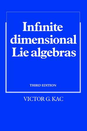 Infinite-Dimensional Lie Algebras de Victor G. Kac