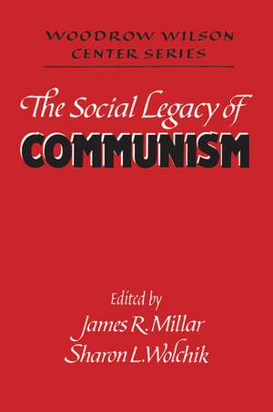 The Social Legacy of Communism de James R. Millar