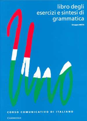 Uno: Libro degli esercizi e sintesi di grammatica de Gruppo META