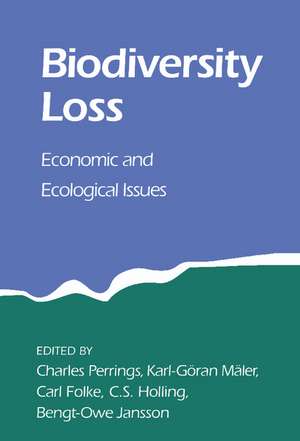 Biodiversity Loss: Economic and Ecological Issues de Charles Perrings