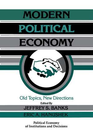 Modern Political Economy: Old Topics, New Directions de Jeffrey S. Banks