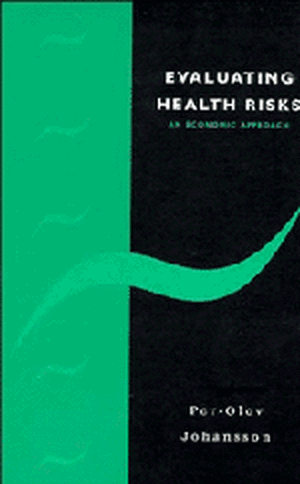 Evaluating Health Risks: An Economic Approach de Per-Olov Johansson