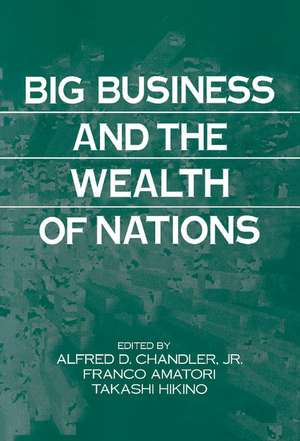 Big Business and the Wealth of Nations de Jr. Alfred D. Chandler