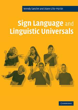 Sign Language and Linguistic Universals de Wendy Sandler