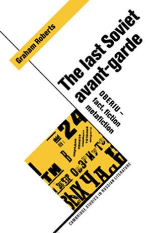 The Last Soviet Avant-Garde: OBERIU - Fact, Fiction, Metafiction de Graham Roberts