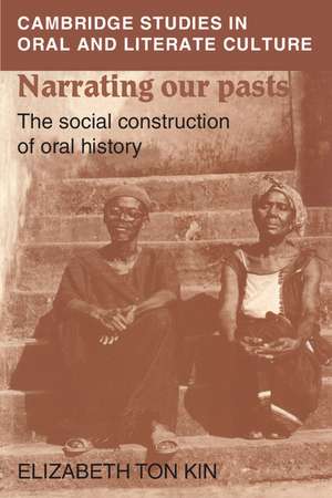 Narrating our Pasts: The Social Construction of Oral History de Elizabeth Tonkin