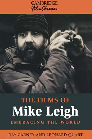 The Films of Mike Leigh de Ray Carney