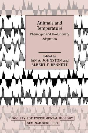 Animals and Temperature: Phenotypic and Evolutionary Adaptation de Ian A. Johnston
