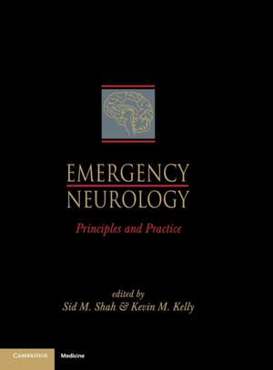 Emergency Neurology: Principles and Practice de Sid M. Shah