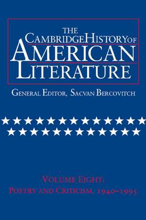 The Cambridge History of American Literature: Volume 8, Poetry and Criticism, 1940–1995 de Sacvan Bercovitch