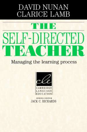 The Self-Directed Teacher: Managing the Learning Process de David Nunan