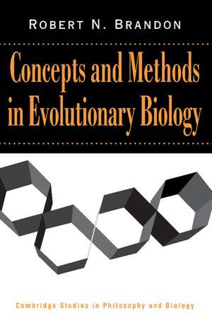 Concepts and Methods in Evolutionary Biology de Robert N. Brandon