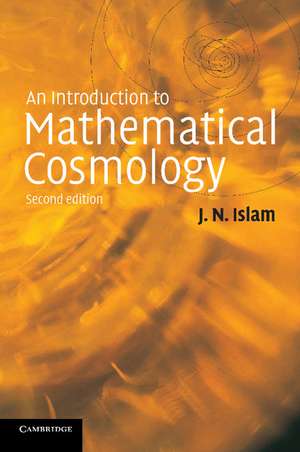 An Introduction to Mathematical Cosmology de J. N. Islam