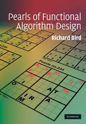 Pearls of Functional Algorithm Design de Richard Bird