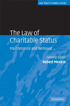 The Law of Charitable Status: Maintenance and Removal de Robert Meakin