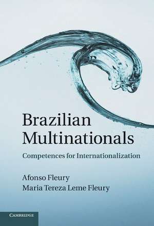Brazilian Multinationals: Competences for Internationalization de Afonso Fleury