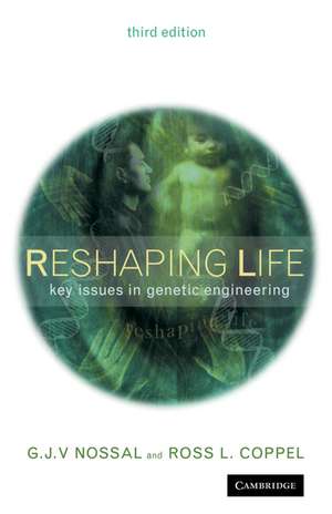 Reshaping Life: Key Issues in Genetic Engineering de G. J. V. Nossal