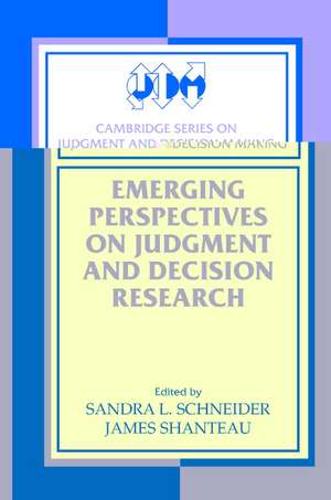 Emerging Perspectives on Judgment and Decision Research de Sandra L. Schneider