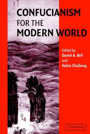 Confucianism for the Modern World de Daniel A. Bell