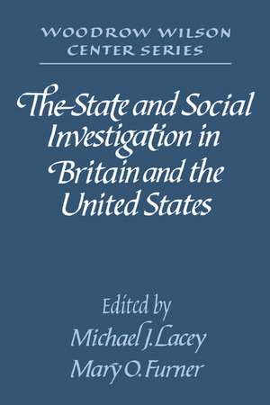 The State and Social Investigation in Britain and the United States de Michael J. Lacey