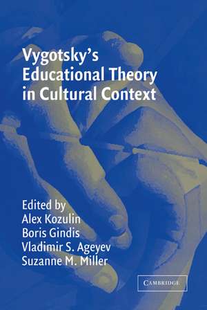 Vygotsky's Educational Theory in Cultural Context de Alex Kozulin